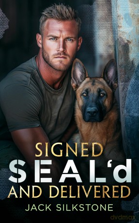 Signed SEAL'd and Delivered: Romance, danger, and a K9 you'll never forget: 3 - Jack Silkstone [KSIĄŻKA]
