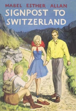 Signpost to Switzerland - Mabel Esther Allan [KSIĄŻKA]