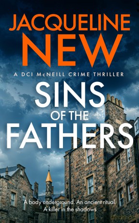 Sins of the Fathers: A Scottish Crime Thriller: 4 (DCI McNeill Crime Thriller) - Jacqueline New [KSIĄŻKA]