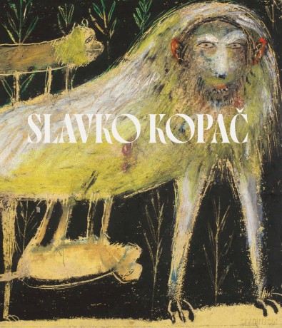 Slavko Kopac: Hidden Treasure. Informal Art, Surrealism, Art Brut - Roberta Trapani [KSIĄŻKA]