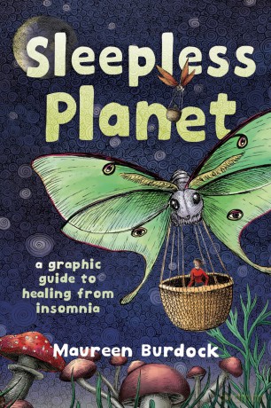 Sleepless Planet: A Graphic Guide to Healing from Insomnia - Maureen Burdock [KOMIKS]