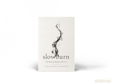 Slow Burn: The Work and Wonder of the Wait - DawnChere Wilkerson [KSIĄŻKA]