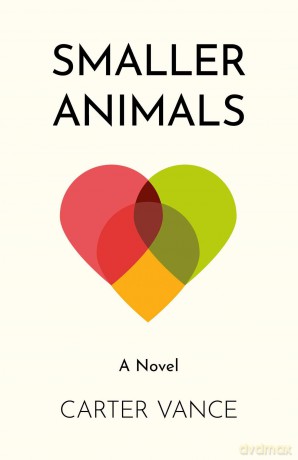 Smaller Animals: A Novel - Carter Vance [KSIĄŻKA]