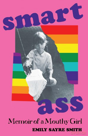 Smartass: Memoir of a Mouthy Girl - Emily Sayre Smith [KSIĄŻKA]