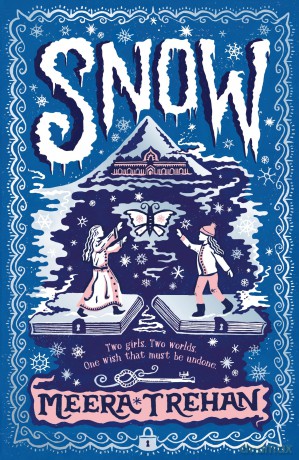 Snow: A magical winter fantasy for children age 9-12 - a fairy-tale adventure of princesses, secrets, friendship and a kingdom in peril - Meera Trehan [KSIĄŻKA]