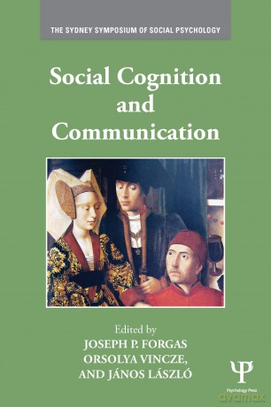Social Cognition and Communication (Sydney Symposium of Social Psychology) - Joseph P. Forgas [KSIĄŻKA]