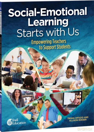 Social-Emotional Learning Starts With Us: Empowering Teachers to Support Students (Professional Resources) - Trisha DiFazio [KSIĄŻKA]