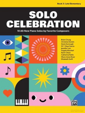 Solo Celebration, Book 3: 10 All-New Piano Solos by Favorite Composers - Brian Chung [KSIĄŻKA]
