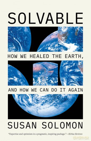 Solvable: How We Healed the Earth, and How We Can Do It Again - Susan Solomon [KSIĄŻKA]
