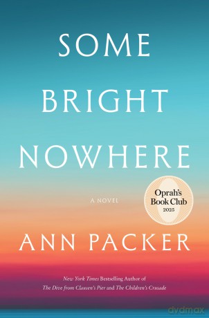 Some Bright Nowhere: A Novel - Ann Packer [KSIĄŻKA]