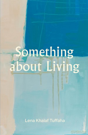 Something about Living - Lena Khalaf Tuffaha [KSIĄŻKA]