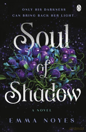 Soul of Shadow: A Spellbinding Romantasy with Norse Mythology and Forbidden Love from the TikTok Sensation - Emma Noyes [KSIĄŻKA]