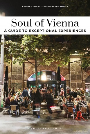 Soul of Vienna 1e: Unforgettable experiences that capture the soul of Vienna (Jonglez Soul of Guides) - Barbara Kadletz [KSIĄŻKA]