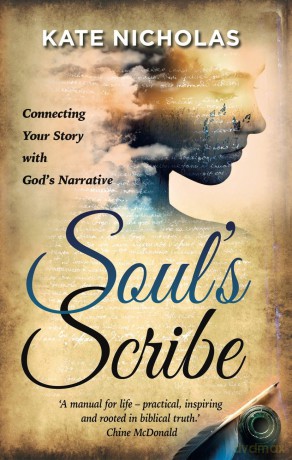 Soul's Scribe: Connecting Your Story with God's Narrative - Kate Nicholas [KSIĄŻKA]