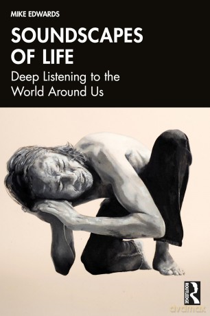 Soundscapes of Life: Deep Listening to the World Around Us - Mike Edwards [KSIĄŻKA]