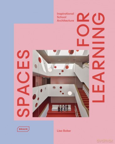 Spaces for Learning: Inspirational School Architecture - Lisa Baker [KSIĄŻKA]