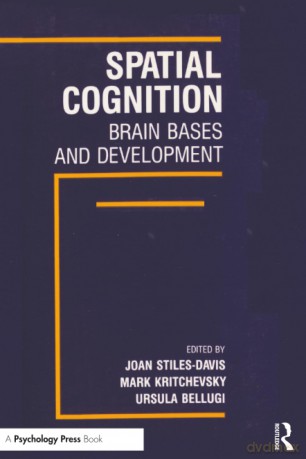 Spatial Cognition: Brain Bases and Development - Joan Stiles-Davis [KSIĄŻKA]