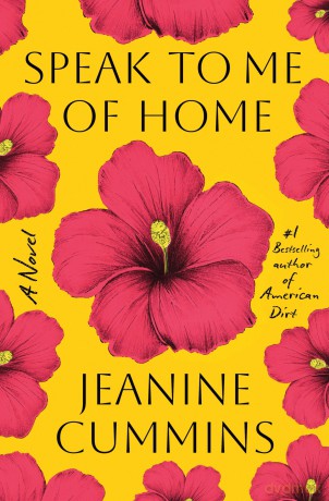 Speak to Me of Home: A Novel - Jeanine Cummins [KSIĄŻKA]