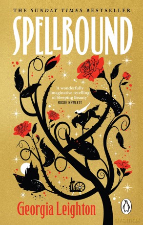 Spellbound: The bestselling new fantasy and feminist retelling of the classic Sleeping Beauty fairy tale - Georgia Leighton [KSIĄŻKA]