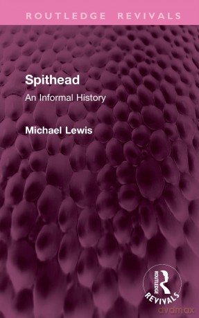 Spithead: An Informal History (Routledge Revivals) - Michael Lewis [KSIĄŻKA]