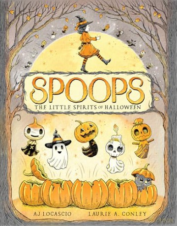 Spoops: The Little Spirits of Halloween - A.J. Locascio [KSIĄŻKA]