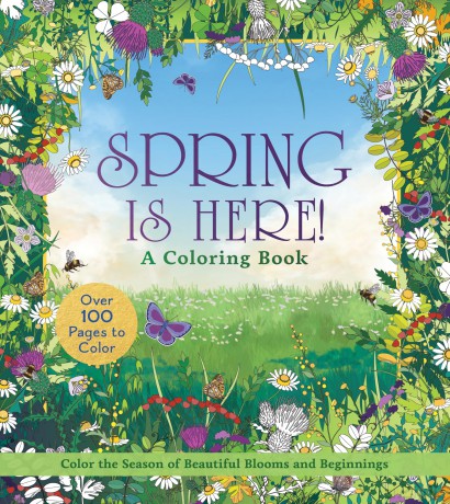 Spring is Here! A Coloring Book: Color the Season of Beautiful Blooms and Beginnings - Over 100 Pages to Color (Chartwell Coloring Books) - Editors of Chartwell Books [KSIĄŻKA]