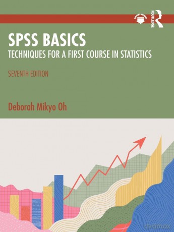 SPSS Basics: Techniques for a First Course in Statistics - Deborah Mikyo Oh [KSIĄŻKA]