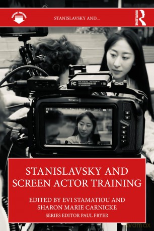 Stanislavsky and Screen Actor Training - Evi Stamatiou [KSIĄŻKA]