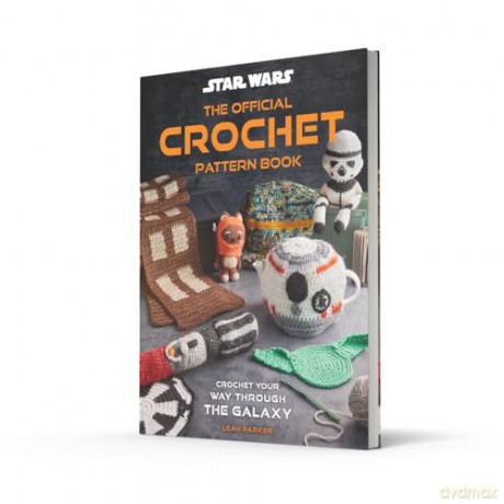 Star Wars: Crochet Your Way Across the Galaxy: 20+ PATTERNS FROM EMPIRE COASTERS TO EWOK AMIGURUMI - Leah Parker [KSIĄŻKA]