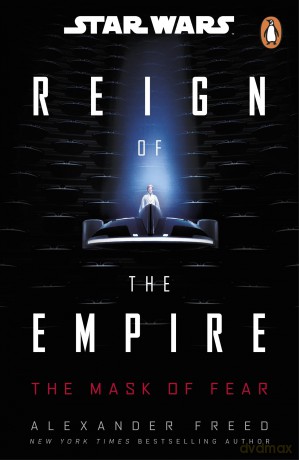 Star Wars: The Mask of Fear: Perfect for fans of Andor!: 1 (Star Wars: Reign of the Empire, 1) - Alexander Freed [KSIĄŻKA]
