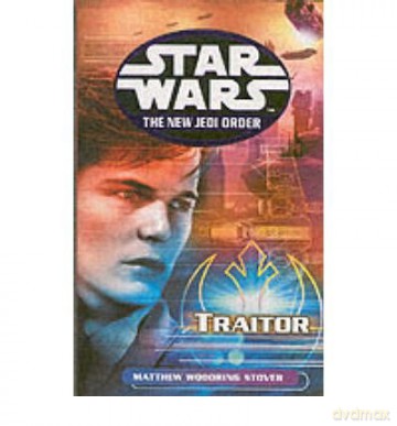 Star Wars: The New Jedi Order - Traitor - Matthew Stover [KSIĄŻKA]