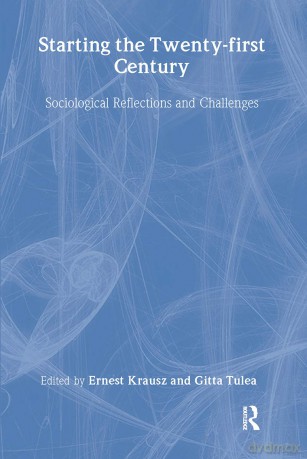 Starting the Twenty-first Century: Sociological Reflections and Challenges - Gitta Tulea [KSIĄŻKA]