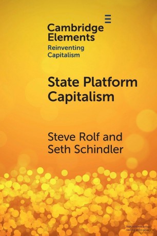 State Platform Capitalism: The United States, China, and the Global Battle for Digital Supremacy (Elements in Reinventing Capitalism) - Steve Rolf [KSIĄŻKA]
