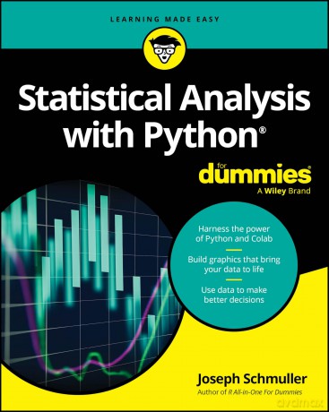 Statistical Analysis with Python For Dummies (For Dummies (Computer/Tech)) - Joseph Schmuller [KSIĄŻKA]