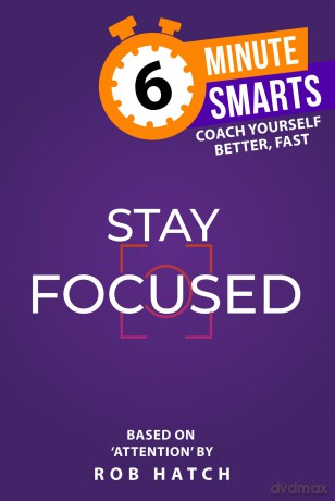 Stay Focused (6-Minute Smarts) - Rob Hatch [KSIĄŻKA]