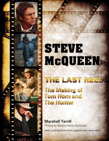Steve McQueen, The Last Reel: The Making of Tom Horn and The Hunter - Marshall Terrill [KSIĄŻKA]