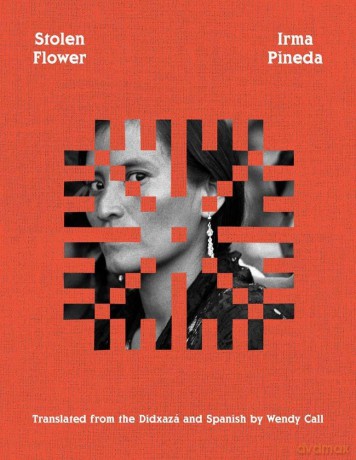 Stolen Flower (The Margellos World Republic of Letters) - Irma Pineda [KSIĄŻKA]
