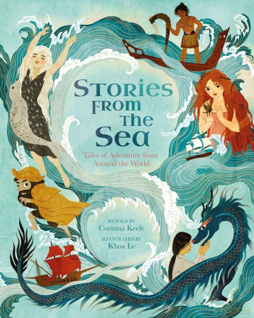 Stories from the Sea: Tales of Adventure from Around the World (Arcturus Illustrated Folk Tales) - Corinna Keefe [KSIĄŻKA]