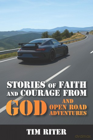 Stories of Faith and Courage from God: God and Open Road Adventures - Tim Riter [KSIĄŻKA]