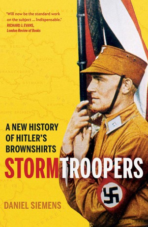 Stormtroopers: A New History of Hitler's Brownshirts - Daniel Siemens [KSIĄŻKA]