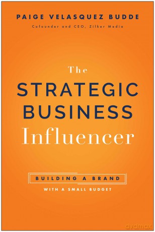 Strategic Business Influencer Building a Brand with a Small Budget - Paige Velasquez Budde [KSIĄŻKA]