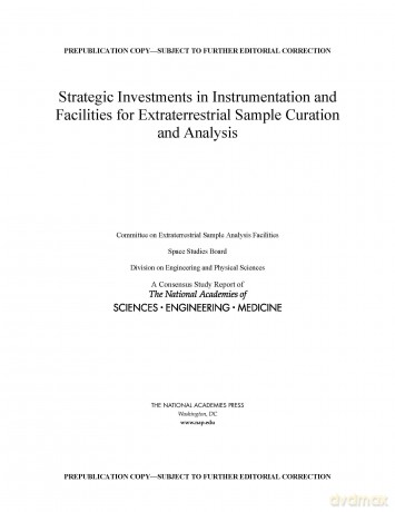 Strategic Investments in Instrumentation and Facilities for Extraterrestrial Sample Curation and Analysis (Consensus Study Report) [KSIĄŻKA]