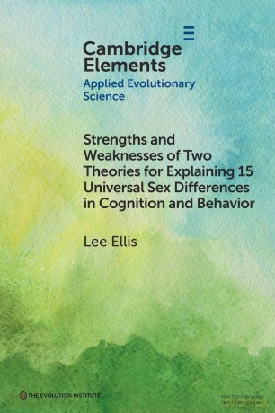 Strengths and Weaknesses of Two Theories for Explaining 15 Universal Sex Differences in Cognition and Behavior (Elements in Applied Evolutionary Science) - Lee Ellis [KSIĄŻKA]