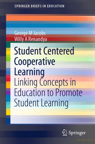 Student Centered Cooperative Learning: Linking Concepts in Education to Promote Student Learning (SpringerBriefs in Education) - George M Jacobs [KSIĄŻKA]