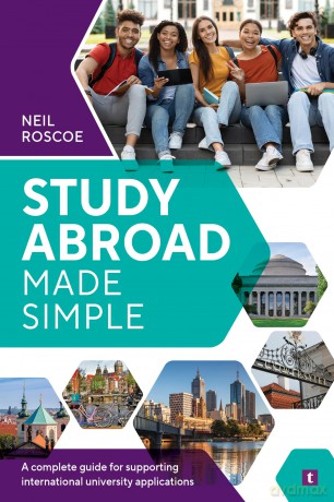 Study Abroad Made Simple: A Complete Guide for Supporting International University Applications - Neil Roscoe [KSIĄŻKA]