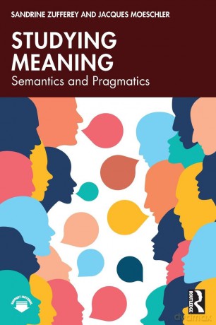 Studying Meaning: Semantics and Pragmatics - Sandrine Zufferey [KSIĄŻKA]