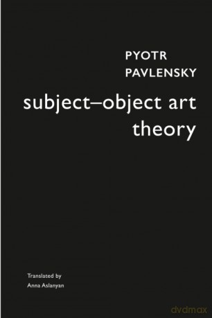 Subject-Object Art Theory (Enactments) - Pyotr Pavlensky [KSIĄŻKA]