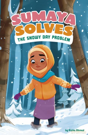 Sumaya Solves the Snowy Day Problem - Aisha Ahmed [KSIĄŻKA]