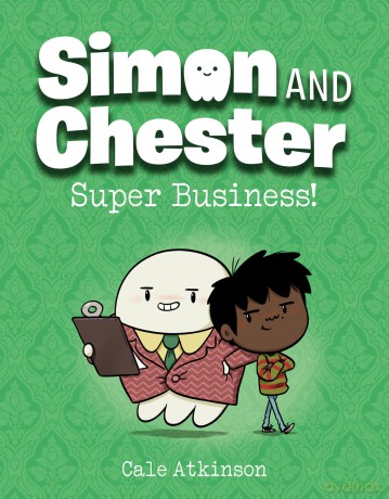 Super Business (Simon and Chester Book #6) - Cale Atkinson [KSIĄŻKA]