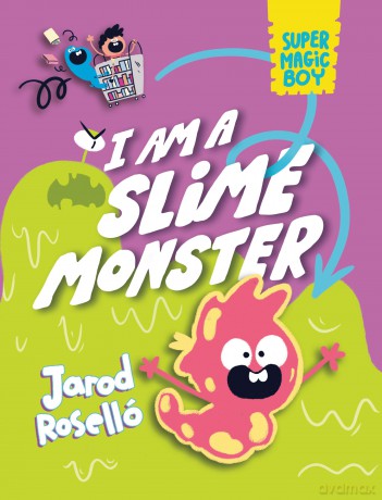 Super Magic Boy: I Am a Slime Monster: (A Graphic Novel) - Jarod Roselló [KOMIKS]